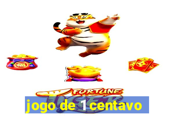 jogo de 1 centavo